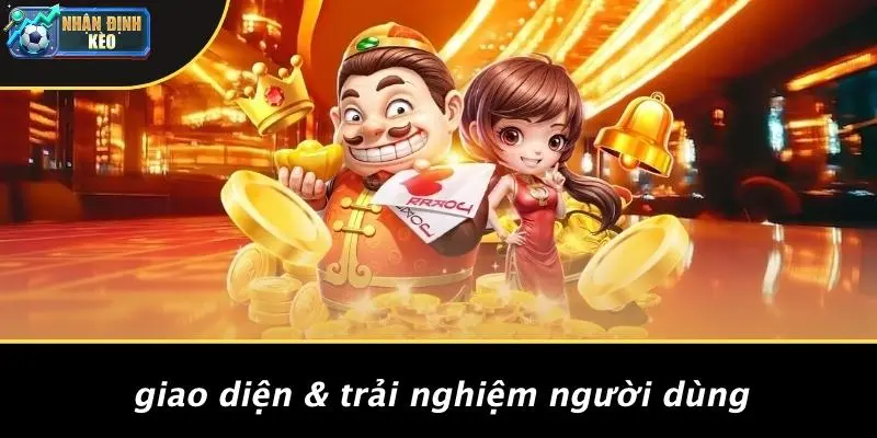 Giao Diện & Trải Nghiệm Người Dùng
