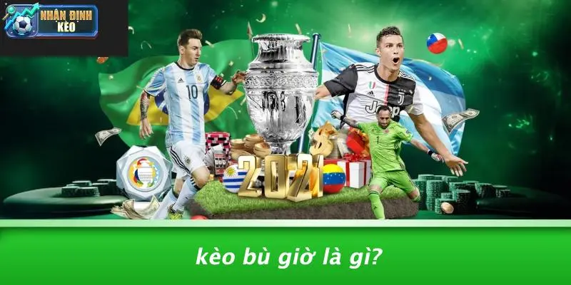 Kèo Bù Giờ Là Gì?