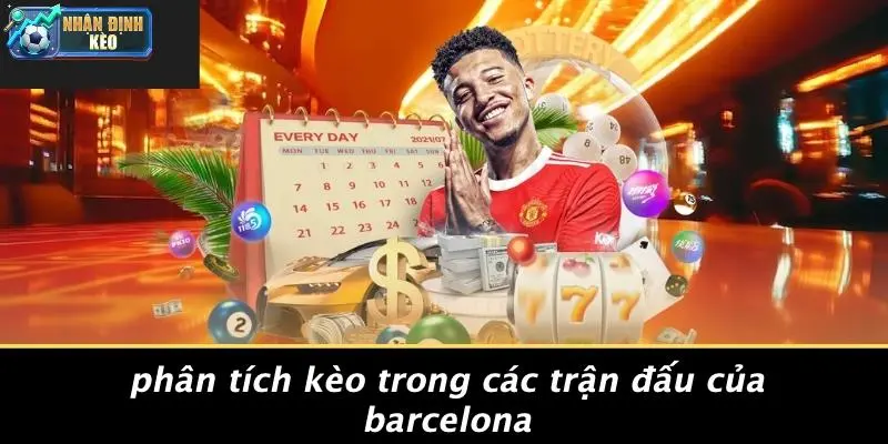 Phân Tích Kèo Trong Các Trận Đấu Của Barcelona