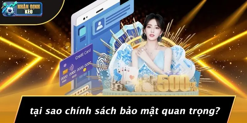 Tại Sao Chính Sách Bảo Mật Quan Trọng?