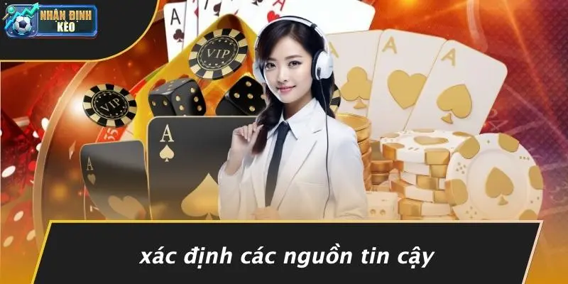 Xác Định Các Nguồn Tin Cậy