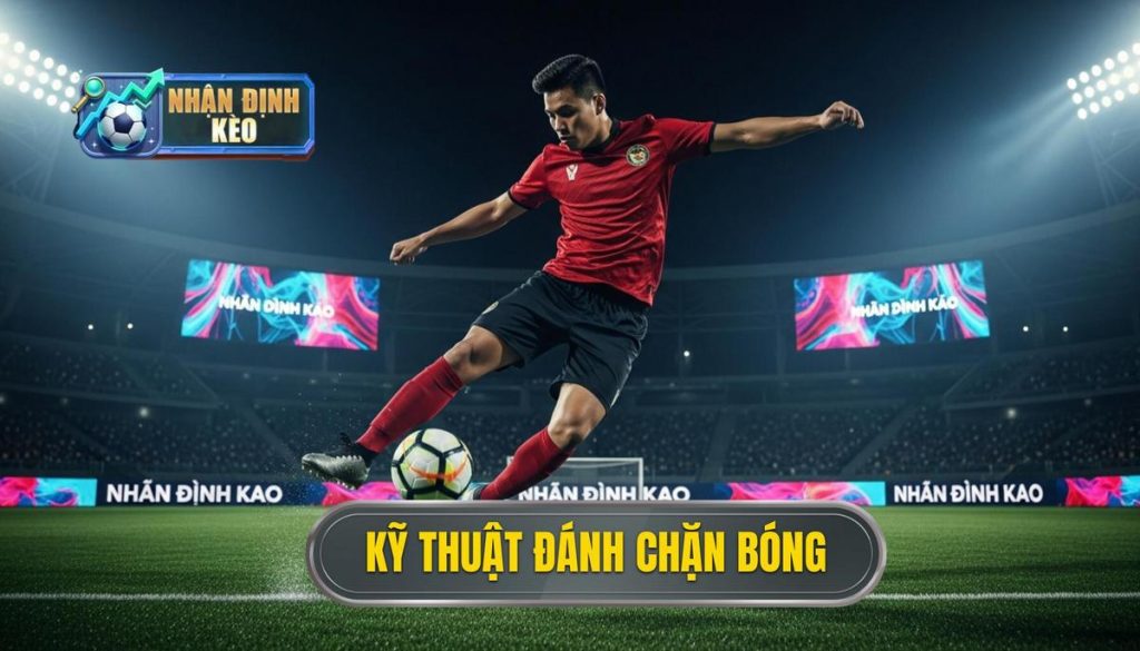 Kỹ thuật đánh chặn bóng