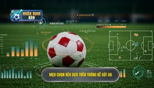 Mẹo chọn kèo dựa trên thống kê sút xa