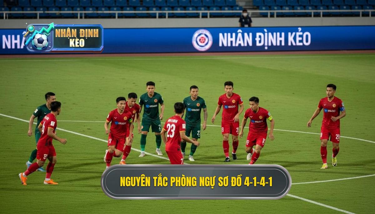Nguyên tắc cốt lõi của sơ đồ 4-1-4-1 khi chuyển sang trạng thái phòng ngự