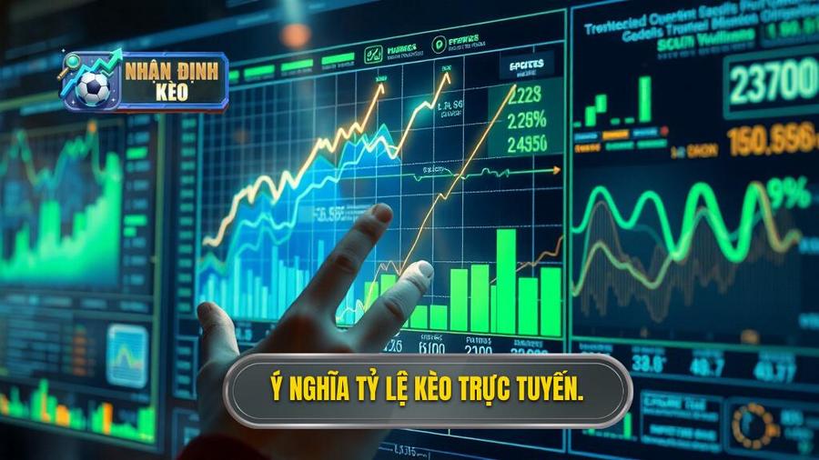 1. Ý nghĩa tỷ lệ kèo trực tuyến.