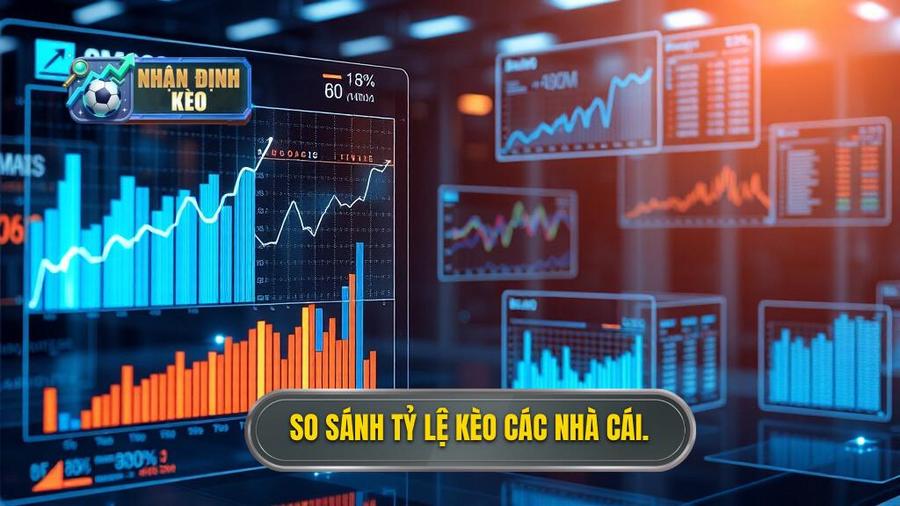3. So sánh tỷ lệ kèo các nhà cái.